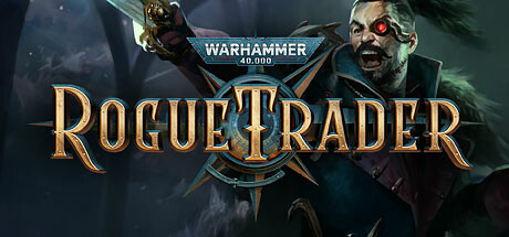 《战锤40K：行商浪人》Warhammer 40000: Rogue Trader 下载、攻略、补丁、修改器与DLC全指南